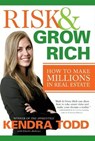 Risk & Grow Rich - Kendra Todd ; Charles Andrews - 9780062008701