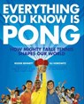 Everything You Know Is Pong - Roger Bennett ; Eli Horowitz - 9780062016614