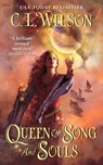 Queen of Song and Souls - C. L. Wilson - 9780062023735