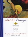 Angel Courage - Terry Lynn Taylor ; Mary Beth Crain - 9780062029058