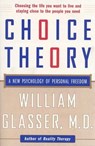 Choice Theory - William Glasser M.D. - 9780062031020