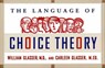 The Language of Choice Theory - Carleen Glasser ; William Glasser M.D. - 9780062032539