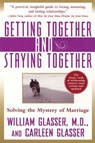 Getting Together and Staying Together - William Glasser M.D. ; Carleen Glasser - 9780062034489