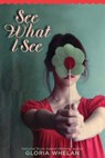 See What I See - Gloria Whelan - 9780062039712