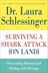 Surviving a Shark Attack (On Land) - Dr. Laura Schlessinger - 9780062042231