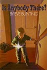 Is Anybody There? - Eve Bunting - 9780062044464