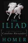The Iliad - Homer ; Caroline Alexander - 9780062046284