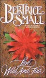 Love Wild and Fair - Bertrice Small - 9780062048035