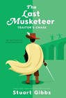 The Last Musketeer #2: Traitor's Chase - Stuart Gibbs - 9780062048424