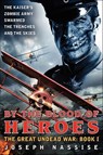By the Blood of Heroes - Joseph Nassise - 9780062048776
