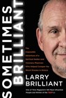 Sometimes Brilliant - Larry Brilliant - 9780062049278