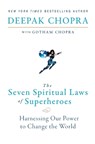 The Seven Spiritual Laws of Superheroes - Deepak Chopra - 9780062059680