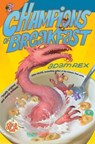 Champions of Breakfast - Adam Rex - 9780062060105