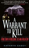 A Warrant to Kill - Kathryn Casey - 9780062063250