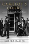 Camelot's Court - Robert Dallek - 9780062065865