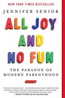 All Joy and No Fun - Jennifer Senior - 9780062072269