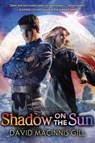 Shadow on the Sun - David Macinnis Gill - 9780062073372