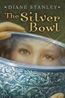 The Silver Bowl - Diane Stanley - 9780062077202