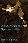 An Accidental Sportswriter - Robert Lipsyte - 9780062079268