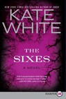 The Sixes Large Print - Kate White - 9780062088703