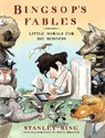 Bingsop's Fables - Stanley Bing ; Steve Brodner - 9780062092007