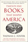 Twenty-five Books That Shaped America - Thomas C Foster - 9780062092076