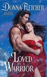 Loved By a Warrior - Donna Fletcher - 9780062092335