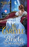 A Bride by Moonlight - Liz Carlyle - 9780062097576