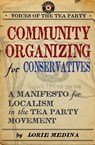 Community Organizing for Conservatives - Lorie Medina - 9780062101082
