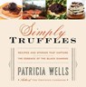 Simply Truffles - Patricia Wells - 9780062101389