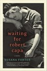 Waiting for Robert Capa - Susana Fortes - 9780062101600