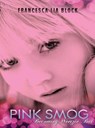 Pink Smog - Francesca Lia Block - 9780062102010