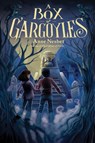 A Box of Gargoyles - Anne Nesbet - 9780062104281
