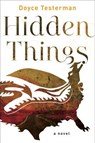 Hidden Things - Doyce Testerman - 9780062108111