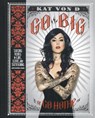 Von D., K: Go Big or Go Home - VON D,  Kat - 9780062108135