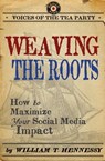 Weaving the Roots - William T. Hennessy - 9780062112965