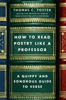 How to Read Poetry Like a Professor - Thomas C. Foster - 9780062113788
