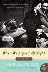 When We Argued All Night - Alice Mattison - 9780062120380