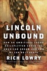 Lincoln Unbound - Rich Lowry - 9780062123800