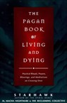 The Pagan Book of Living and Dying - Starhawk ; M. Macha NightMare - 9780062125217