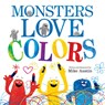 Monsters Love Colors - Mike Austin - 9780062125941