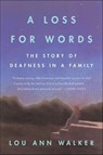 A Loss for Words - Lou Ann Walker - 9780062129895