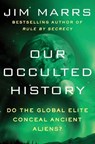 Our Occulted History - Jim Marrs - 9780062130327