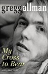 My Cross to Bear - Gregg Allman ; Alan Light - 9780062132291