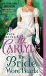 The Bride Wore Pearls - Liz Carlyle - 9780062136428