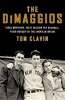 The DiMaggios - Tom Clavin - 9780062183781