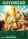 Guys Read: The Sports Pages - Jon Scieszka ; Gordon Korman ; Chris Rylander ; Dan Gutman ; Anne Ursu ; Tim Green ; Joseph Bruchac ; Jacqueline Woodson - 9780062190147