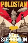 Polostan: Volume One of Bomb Light - Neal Stephenson - 9780062190383