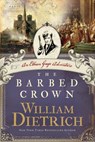 The Barbed Crown - William Dietrich - 9780062194114