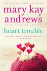 Heart Trouble - Mary Kay Andrews - 9780062195128